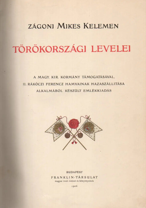 Zágoni Mikes Kelemen törökországi levelei - Oskola Antikvárium