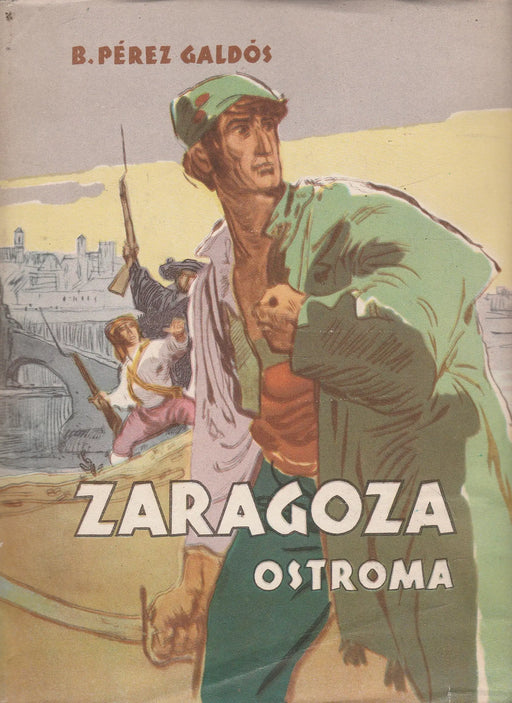 Zaragoza ostroma - Oskola Antikvárium