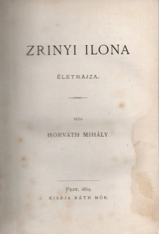 Zrínyi Ilona életrajza - Oskola Antikvárium