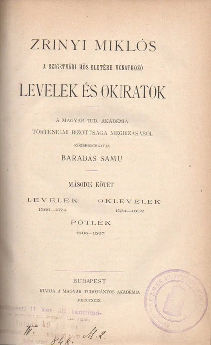 Zrínyi Miklós, a szigetvári hős életére vonatkozó levelek és okiratok I - II. - Oskola Antikvárium