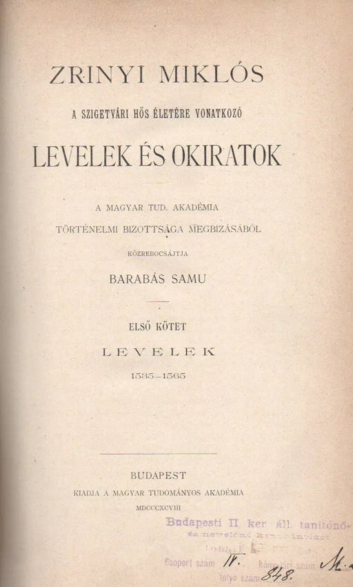 Zrínyi Miklós, a szigetvári hős életére vonatkozó levelek és okiratok I - II. - Oskola Antikvárium