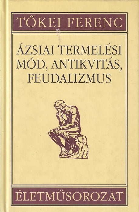 Ázsiai termelési mód, antikvitás, feudalizmus