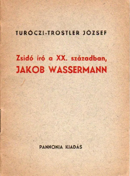 Zsidó író a XX. században, Jakob Wassermann - Oskola Antikvárium