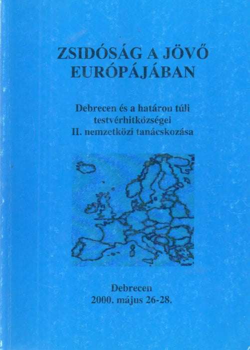 Zsidóság a jövő Európájában - Oskola Antikvárium