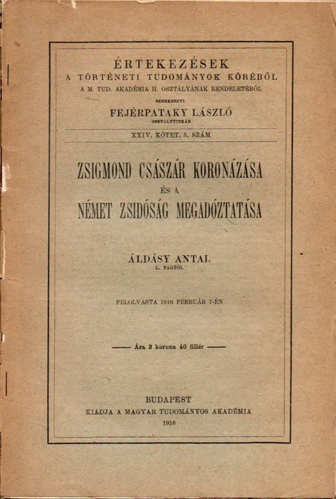 Zsigmond császárrá koronázása és a német zsidóság megadóztatása - Oskola Antikvárium