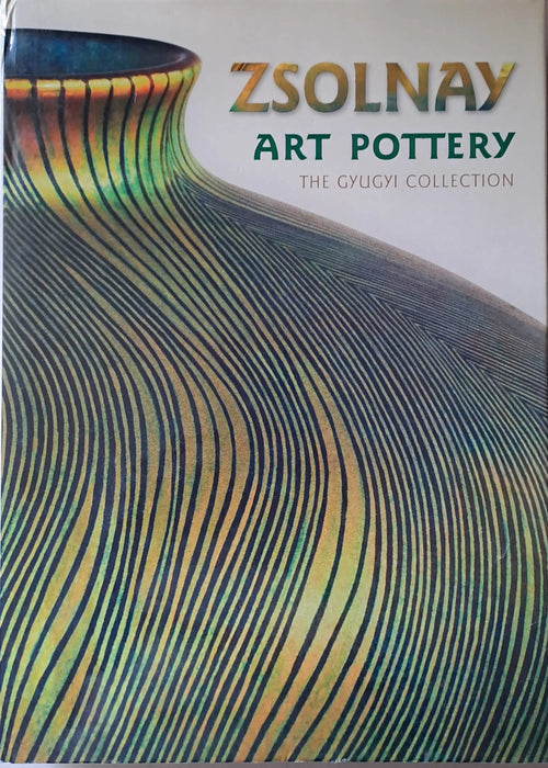 Zsolnay Art Pottery - The Gyugyi Collection - Oskola Antikvárium